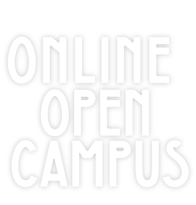 ONLINE OPEN CAMPUS！